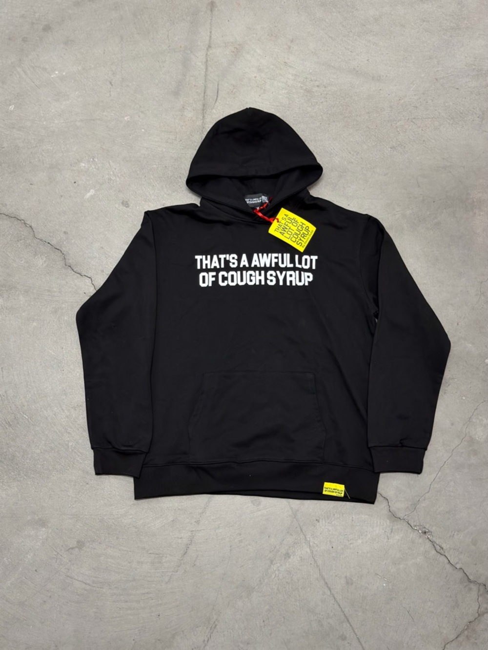 Thats A Awful Lot Of Cough Syrup
Hoodie Size Medium